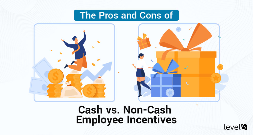 Cash and Non Cash Incentives