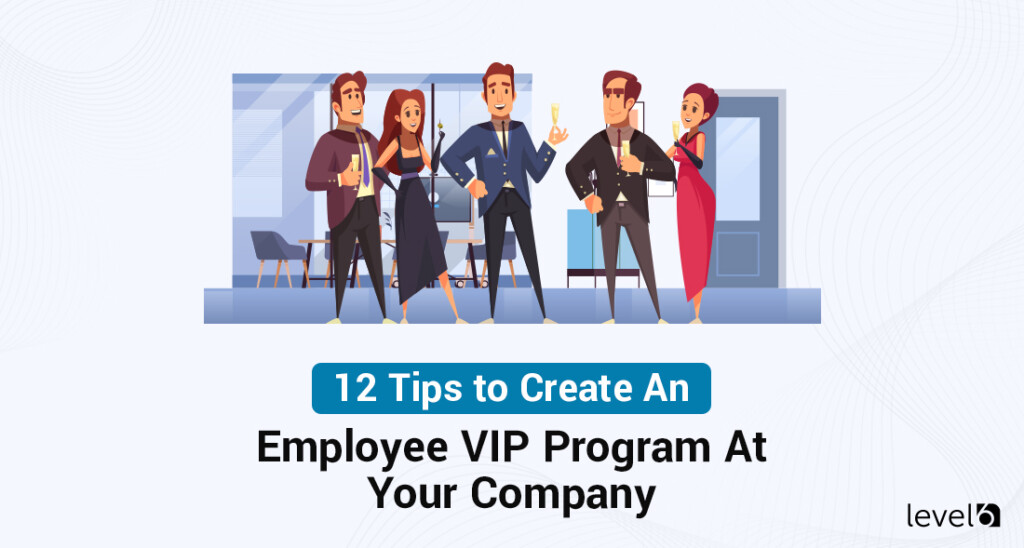 An Employee VIP Program