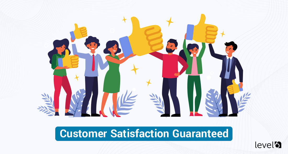 Customer Satisfaction Guaranteed