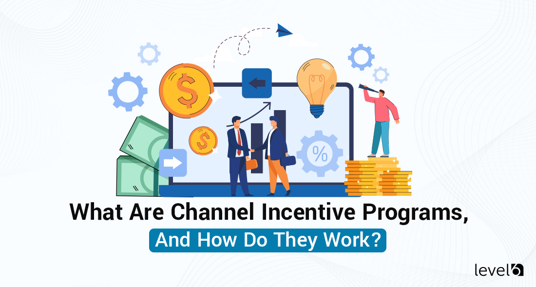 What Are Channel Incentive Programs, And How Do They Work?