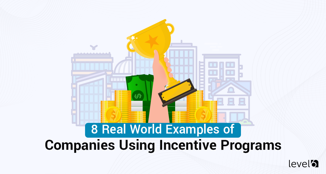 8 Real World Examples of Companies Using Incentive Programs