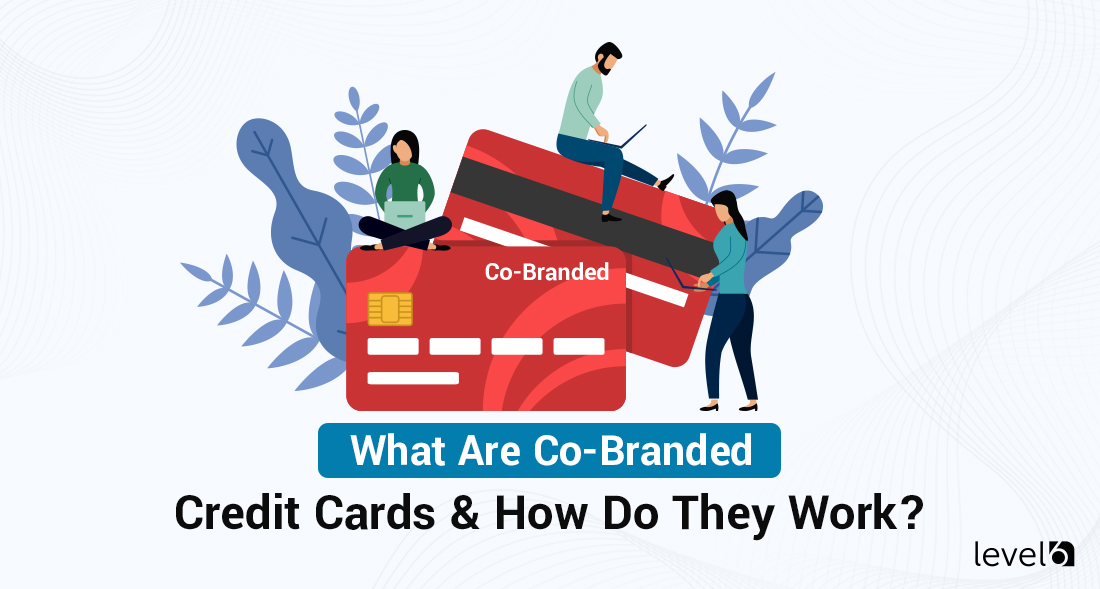 What Are Co-Branded Credit Cards and How Do They Work?